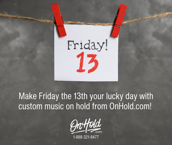 Make Friday the 13th your lucky day with OnHold.com!
