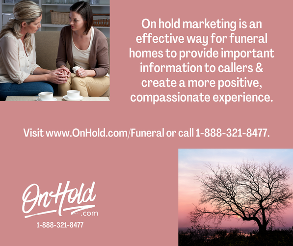Funeral Home On Hold Marketing