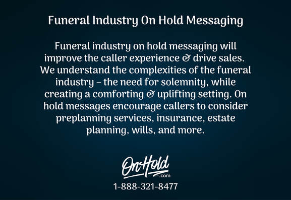 Funeral Industry On Hold Messaging