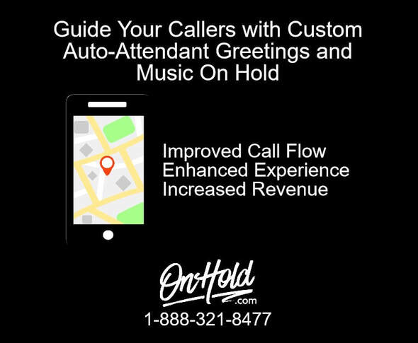 Guide Your Callers with Custom Auto-Attendant Greetings and Music On Hold