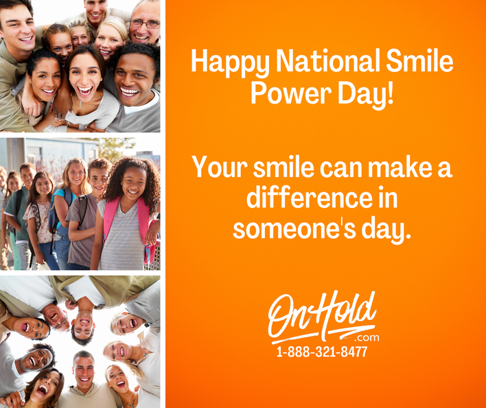 Happy National Smile Power Day! Your smile can make a difference in someone's day.
