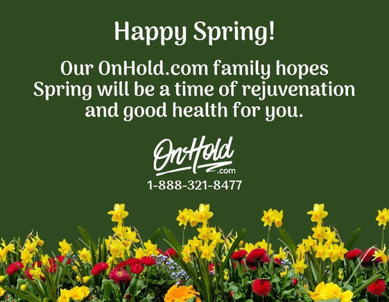 Happy Spring from OnHold.com!