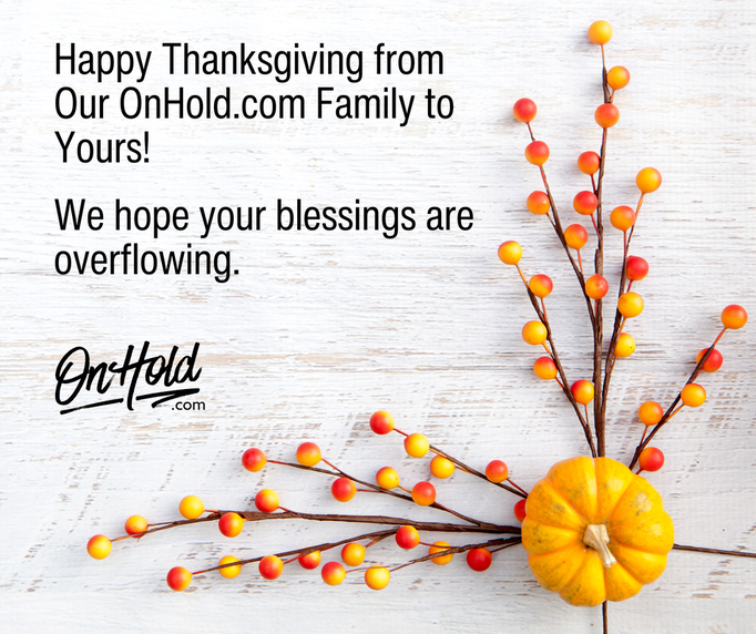 Happy Thanksgiving from Our OnHold.com Family to Yours!