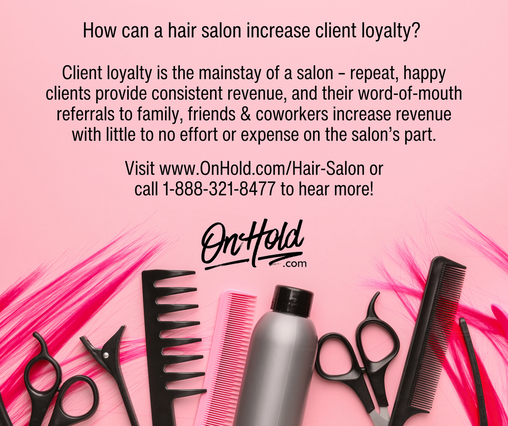 How can a hair salon increase client loyalty?
