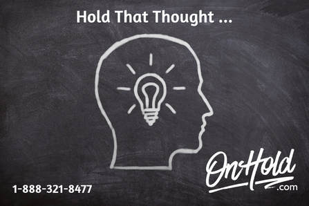 Hold That Thought ... OnHold.com