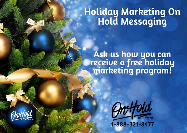 Holiday Marketing On Hold Messaging OnHold.com