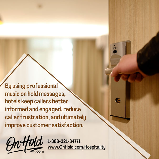 By using professional music on hold messages, hotels keep callers better informed and engaged, reduce caller frustration, and ultimately improve customer satisfaction.