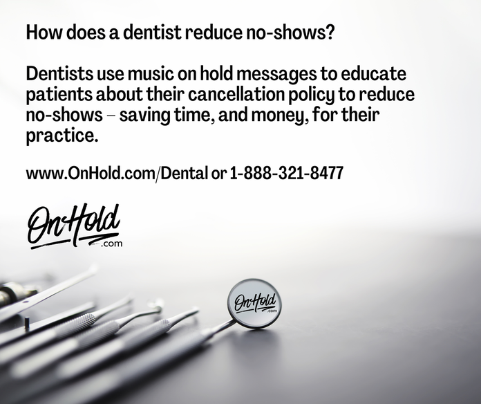 How does a dentist reduce no-shows?