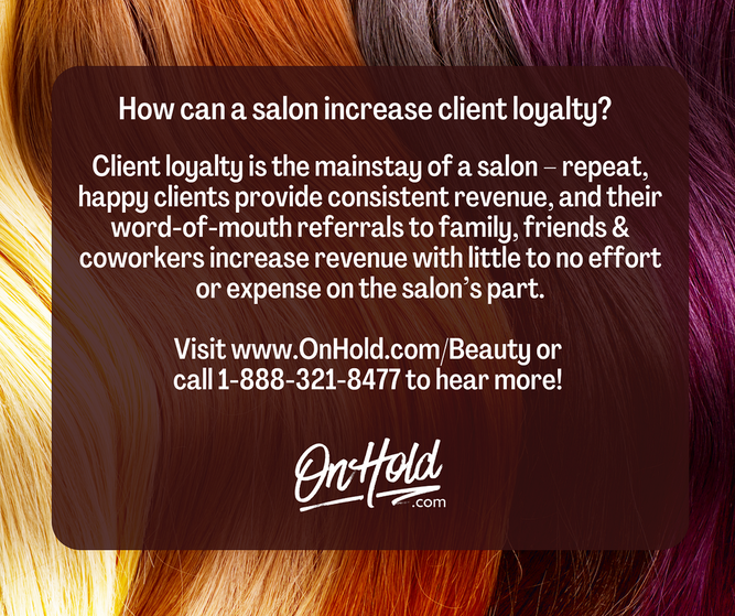 How can a salon increase client loyalty? 