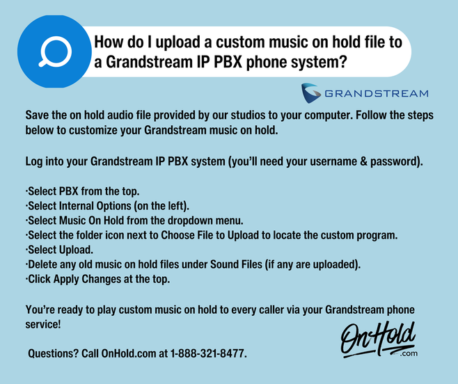 How to upload a custom music on hold file from OnHold.com to a Grandstream IP PBX system.