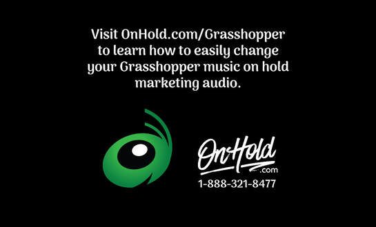 How to Change Your Grasshopper Music On Hold Marketing from On Hold Dot Com