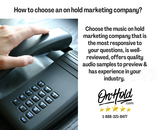 Help choosing an on hold marketing company.