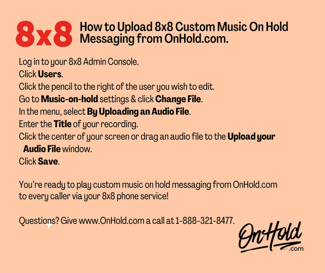How to Upload Custom Music On Hold Messaging via Your 8x8 Admin Console
