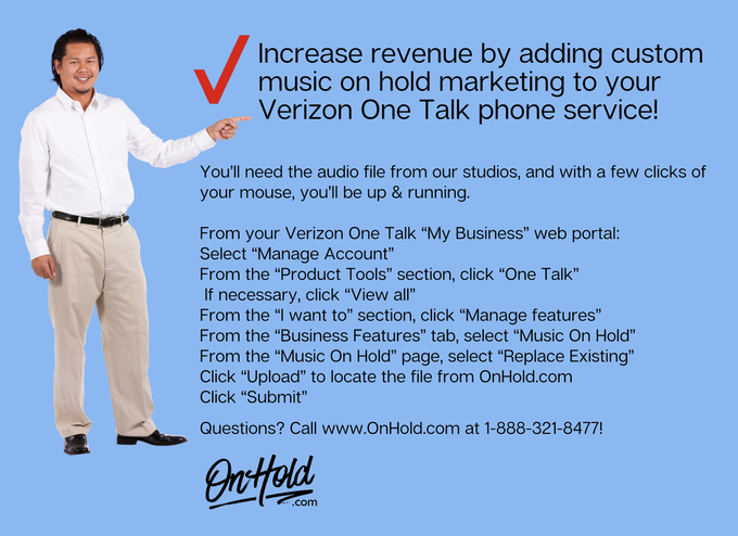 Increase revenue by adding custom music on hold marketing to your Verizon One Talk phone service!