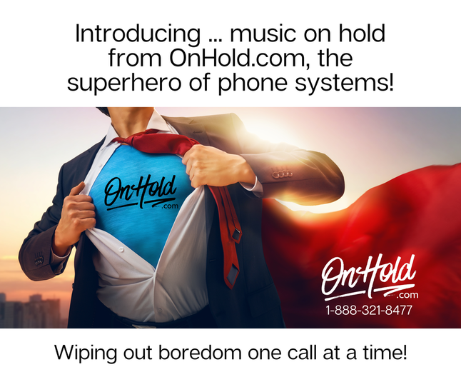 Saving callers from boredom one on hold call at a time!