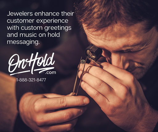 Jewelers enhance their customer experience with custom greetings and music on hold messaging.