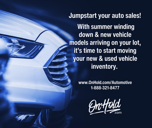 Jumpstart your auto sales! With summer winding down & new vehicle models arriving on your lot, it’s time to start moving your new & used vehicle inventory.
