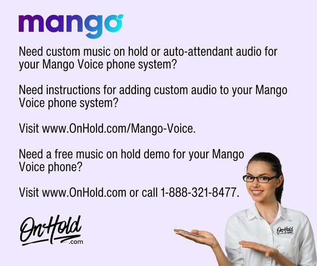 Mango Voice Custom Music On Hold and Auto Attendant Greetings - Free Demo