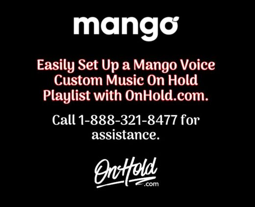 Easily Set Up a Mango Voice Custom Music On Hold Playlist with OnHold.com 
