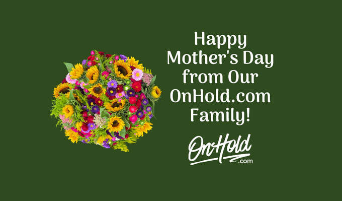 Happy Mother's Day from Our OnHold.com Family!