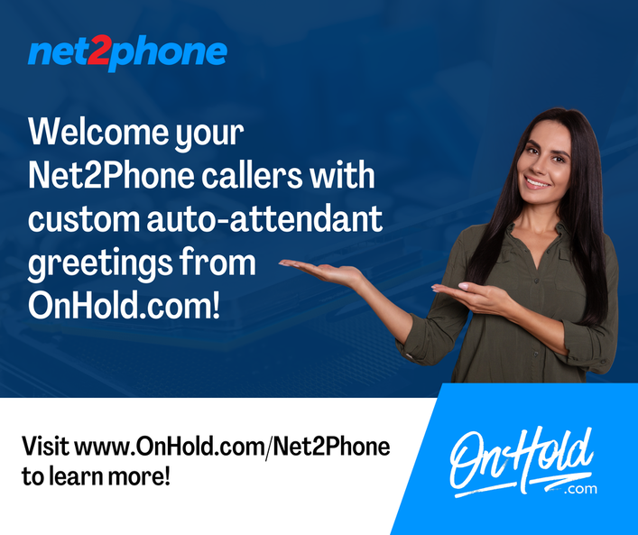 Adding Custom Auto Attendant (Welcome) Greetings from OnHold.com to Your Net2Phone Phone Service 