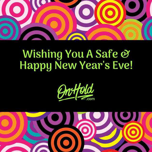 Wishing You A Safe & Happy New Year's Eve!