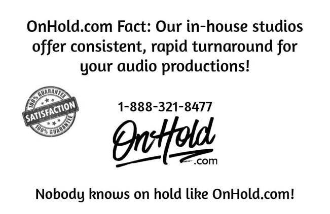 OnHold.com Fact: In-House Studios