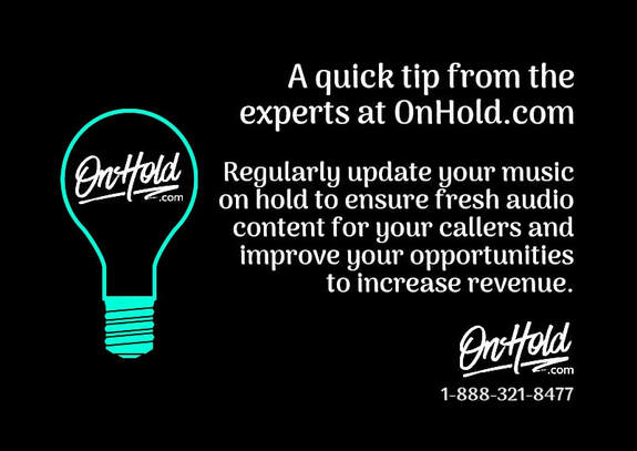 A quick tip from the experts at OnHold.com: