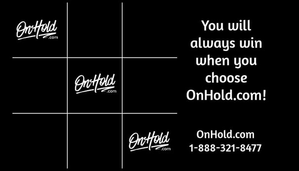 You will always win when you choose OnHold.com! 