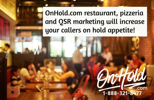 OnHold.com Restaurant, Pizzeria and QSR Message On Hold Marketing