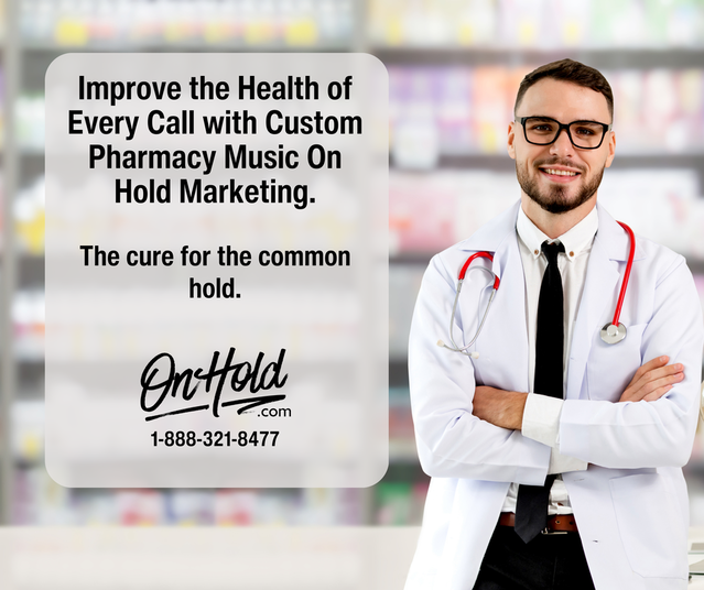  Improve the Health of Every Call with Custom Pharmacy Music On Hold Marketing. The cure for the common hold.