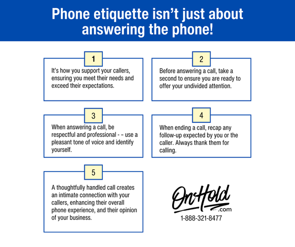 Phone etiquette isn’t just about answering a phone call!