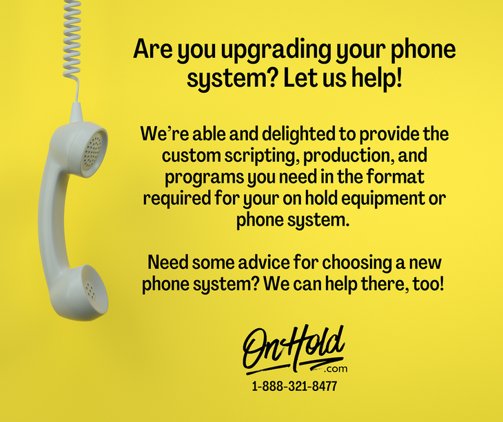Are you upgrading your phone system? Let us help!