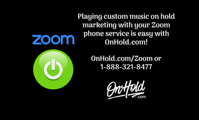 Playing custom music on hold marketing with your Zoom phone service is easy with OnHold.com!