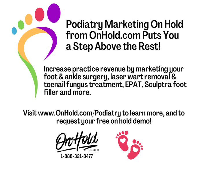 Podiatry Music On Hold Marketing from OnHold.com Puts You a Step Above the Rest!