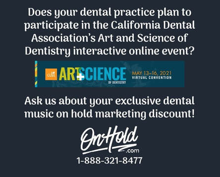 Does your dental practice plan to participate in the California Dental Association’s Art and Science of Dentistry interactive online event?