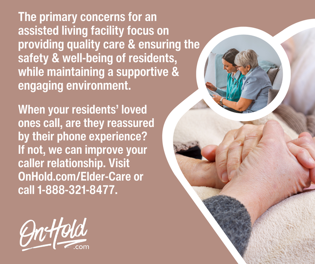 The primary concerns for an assisted living facility focus on providing quality care & ensuring the safety & well-being of residents, while maintaining a supportive & engaging environment. When your residents’ loved ones call, are they reassured by their phone experience? If not, we can improve your caller relationship. 
