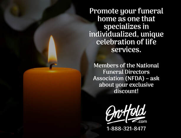 Promote your funeral home as one that specializes in individualized, unique celebration of life services.