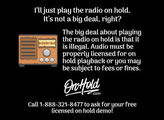I’ll just play the radio on hold. It’s not a big deal, right?