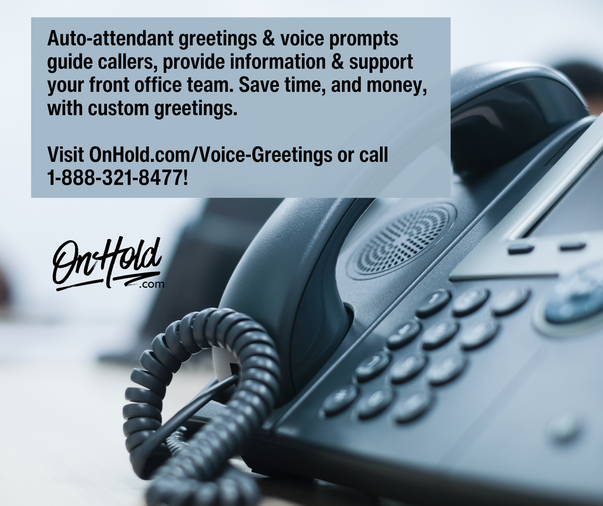 Save your staff time, and your business money, with custom auto-attendant greetings.