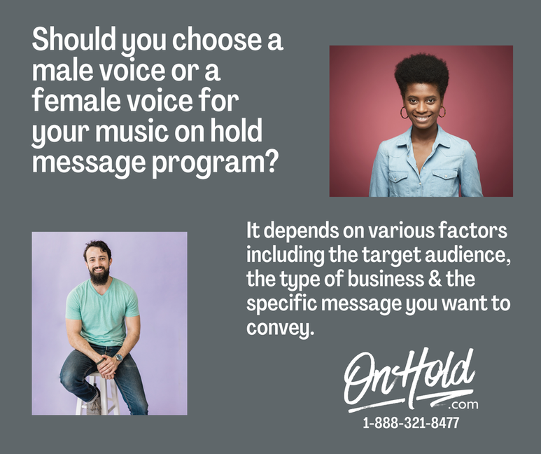 Should you choose a male voice or a female voice for your music on hold message program?