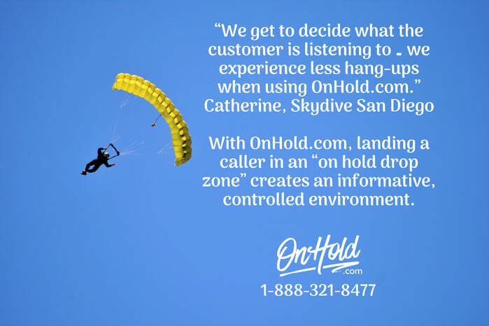 We experience less hang-ups when using OnHold.com