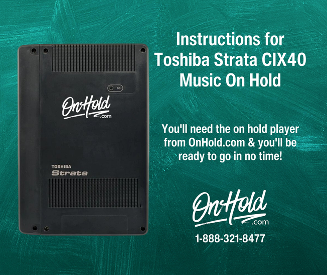 Instructions for Toshiba Strata CIX40 Music On Hold