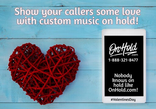 Happy Valentine’s Day from OnHold.com!