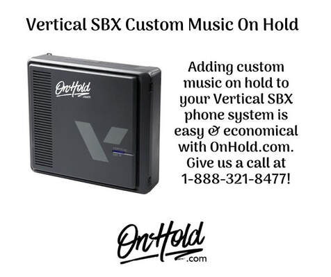 Vertical SBX Custom Music On Hold