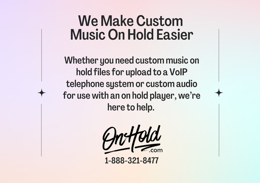 We Make Custom Music On Hold Easier