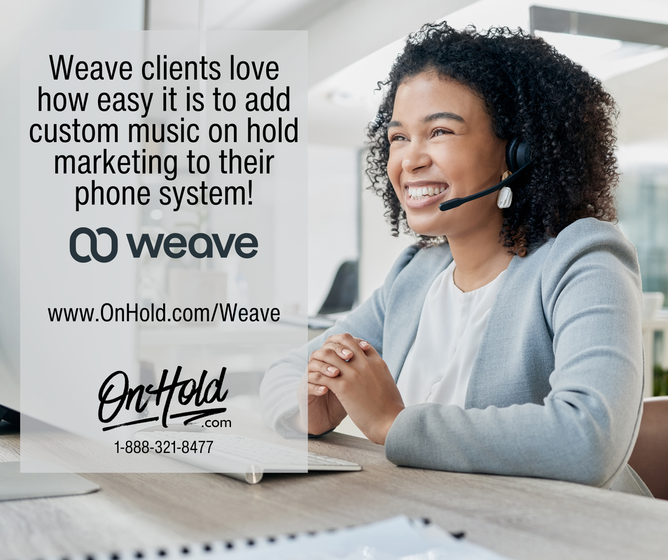 Weave clients love how easy it is to add custom music on hold to their phone system!