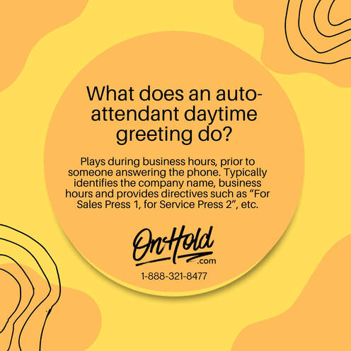 What does an auto-attendant daytime greeting do? 