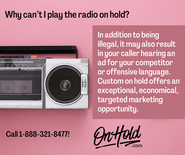 Why can’t I play the radio on hold?