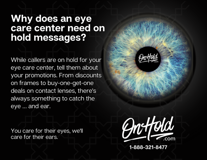 Your callers might be surprised at how many eye-related tips and facts there are out there. While they're on hold, why not educate callers? 